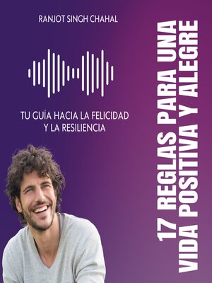 cover image of 17 Reglas para una Vida Positiva y Alegre